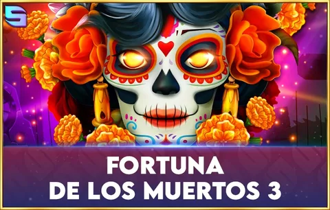 Fortuna De Los Muertos 3