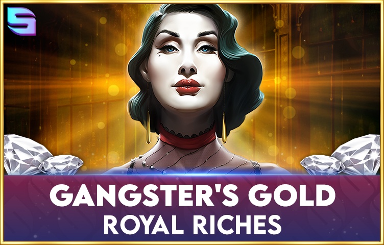 Gangsters Gold - Royal Riches